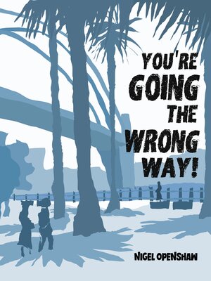 cover image of You're Going the Wrong Way!